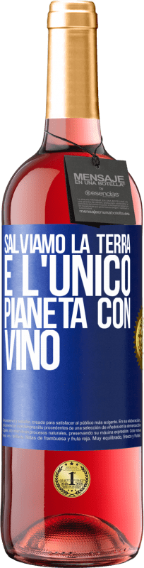 29,95 € Spedizione Gratuita | Vino rosato Edizione ROSÉ Salviamo la terra. È l'unico pianeta con vino Etichetta Blu. Etichetta personalizzabile Vino giovane Raccogliere 2025 Tempranillo