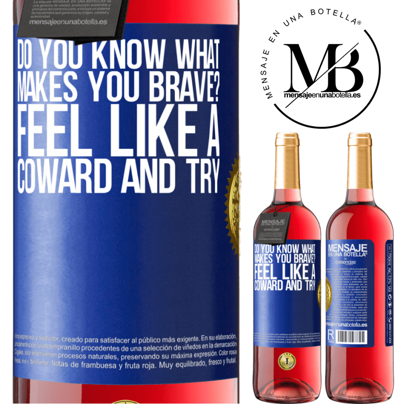 29,95 € Free Shipping | Rosé Wine ROSÉ Edition do you know what makes you brave? Feel like a coward and try Blue Label. Customizable label Young wine Harvest 2022 Tempranillo