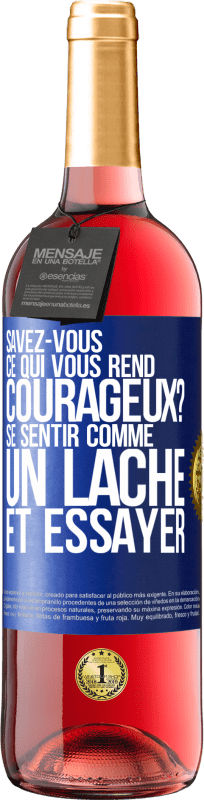 29,95 € | Vin rosé Édition ROSÉ Savez-vous ce qui vous rend courageux? Se sentir comme un lâche et essayer Étiquette Bleue. Étiquette personnalisable Vin jeune Récolte 2024 Tempranillo