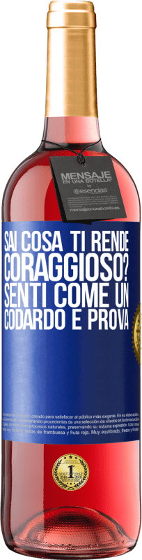 29,95 € Spedizione Gratuita | Vino rosato Edizione ROSÉ sai cosa ti rende coraggioso? Senti come un codardo e prova Etichetta Blu. Etichetta personalizzabile Vino giovane Raccogliere 2025 Tempranillo