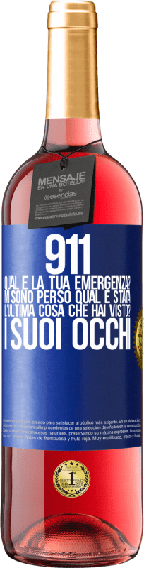 «911, qual è la tua emergenza? Mi sono perso Qual è stata l'ultima cosa che hai visto? I suoi occhi» Edizione ROSÉ