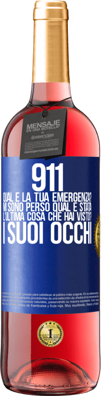 29,95 € Spedizione Gratuita | Vino rosato Edizione ROSÉ 911, qual è la tua emergenza? Mi sono perso Qual è stata l'ultima cosa che hai visto? I suoi occhi Etichetta Blu. Etichetta personalizzabile Vino giovane Raccogliere 2025 Tempranillo