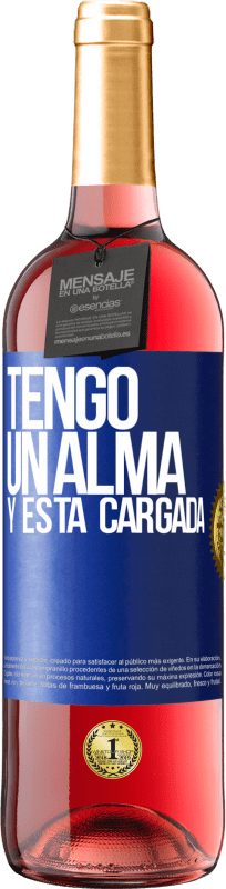 «Tengo un alma y está cargada» Edizione ROSÉ