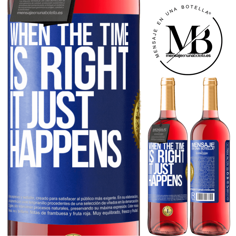 29,95 € Free Shipping | Rosé Wine ROSÉ Edition When the time is right, it just happens Blue Label. Customizable label Young wine Harvest 2022 Tempranillo