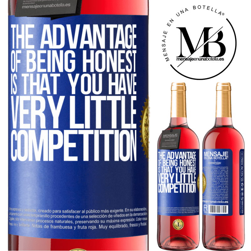29,95 € Free Shipping | Rosé Wine ROSÉ Edition The advantage of being honest is that you have very little competition Blue Label. Customizable label Young wine Harvest 2022 Tempranillo