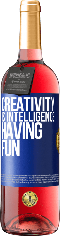 24,95 € Free Shipping | Rosé Wine ROSÉ Edition Creativity is intelligence having fun Blue Label. Customizable label Young wine Harvest 2021 Tempranillo