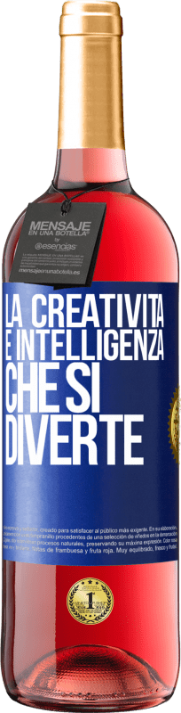 29,95 € | Vino rosato Edizione ROSÉ La creatività è intelligenza che si diverte Etichetta Blu. Etichetta personalizzabile Vino giovane Raccogliere 2023 Tempranillo