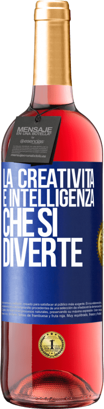 29,95 € | Vino rosato Edizione ROSÉ La creatività è intelligenza che si diverte Etichetta Blu. Etichetta personalizzabile Vino giovane Raccogliere 2024 Tempranillo