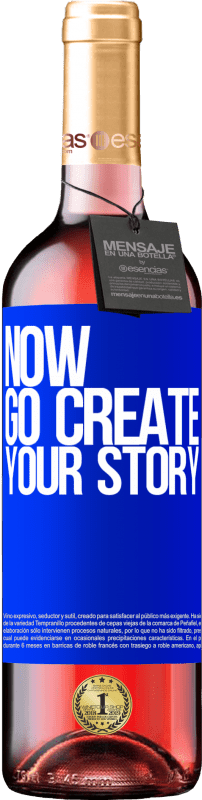 «Now, go create your story» Édition ROSÉ