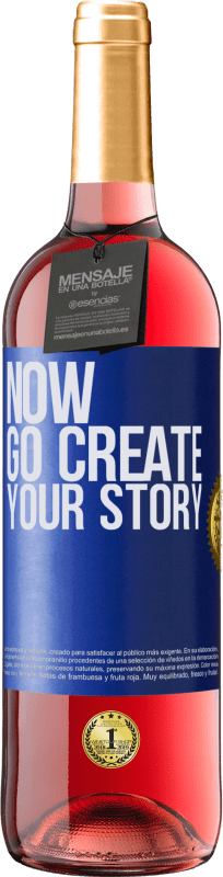 29,95 € | Vino Rosado Edición ROSÉ Now, go create your story Etiqueta Azul. Etiqueta personalizable Vino joven Cosecha 2025 Tempranillo