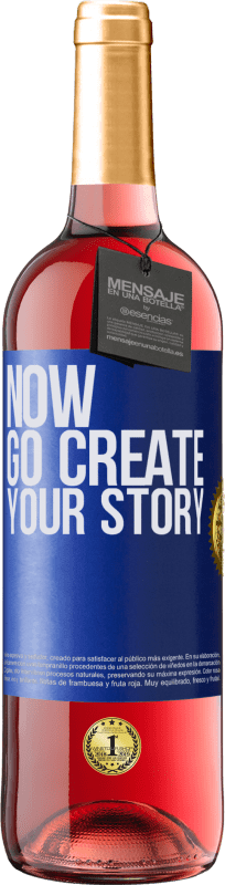 29,95 € | Roséwein ROSÉ Ausgabe Now, go create your story Blaue Markierung. Anpassbares Etikett Junger Wein Ernte 2023 Tempranillo