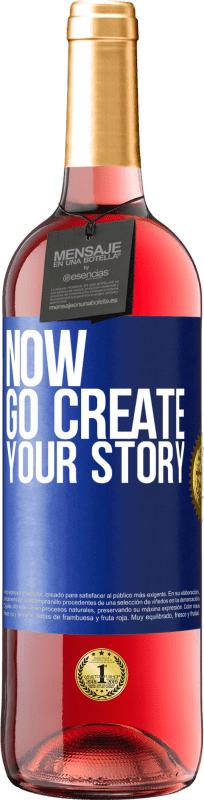 29,95 € | Vino rosato Edizione ROSÉ Now, go create your story Etichetta Blu. Etichetta personalizzabile Vino giovane Raccogliere 2024 Tempranillo