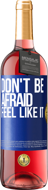 29,95 € | Rosé Wine ROSÉ Edition Don't be afraid, feel like it Blue Label. Customizable label Young wine Harvest 2023 Tempranillo