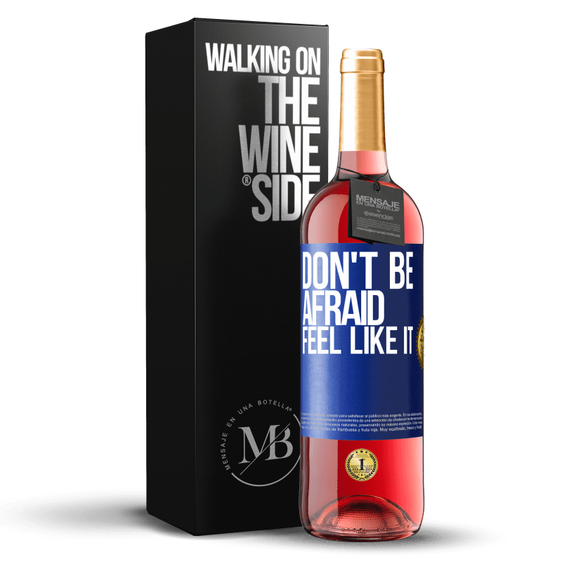 29,95 € Бесплатная доставка | Розовое вино Издание ROSÉ Не бойся, почувствуй, как это Синяя метка. Настраиваемая этикетка Молодое вино Урожай 2023 Tempranillo