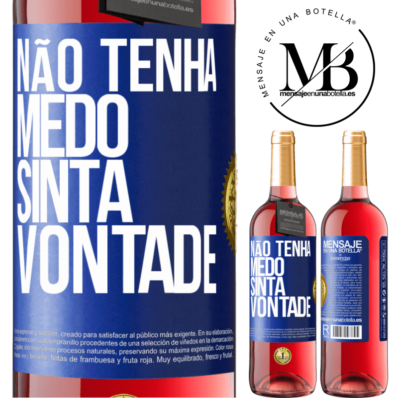 29,95 € Envio grátis | Vinho rosé Edição ROSÉ Não tenha medo, sinta vontade Etiqueta Azul. Etiqueta personalizável Vinho jovem Colheita 2023 Tempranillo