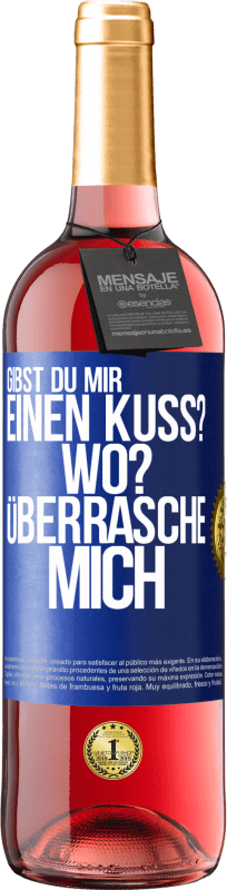 29,95 € | Roséwein ROSÉ Ausgabe Gibst du mir einen Kuss? Wo? Überrasche mich Blaue Markierung. Anpassbares Etikett Junger Wein Ernte 2024 Tempranillo