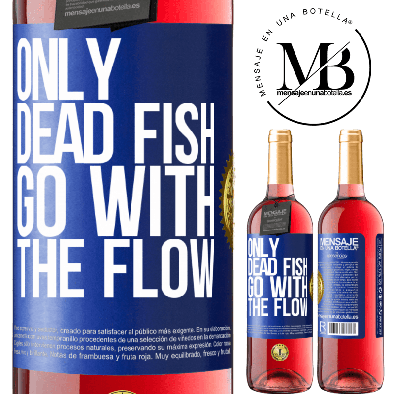 29,95 € Free Shipping | Rosé Wine ROSÉ Edition Only dead fish go with the flow Blue Label. Customizable label Young wine Harvest 2021 Tempranillo