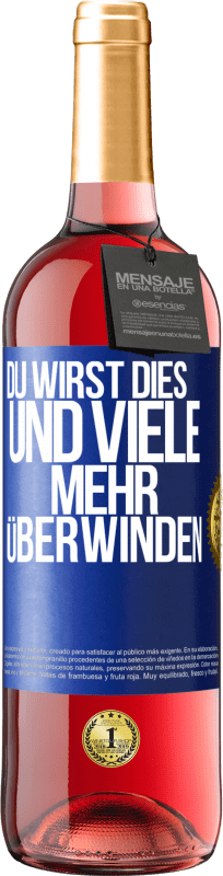 29,95 € Kostenloser Versand | Roséwein ROSÉ Ausgabe Du wirst dies und viele mehr überwinden Blaue Markierung. Anpassbares Etikett Junger Wein Ernte 2025 Tempranillo