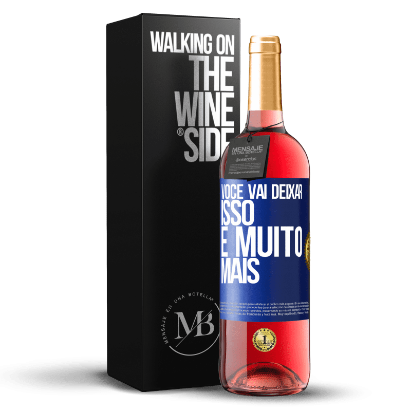 29,95 € Envio grátis | Vinho rosé Edição ROSÉ Você vai deixar isso e muito mais Etiqueta Azul. Etiqueta personalizável Vinho jovem Colheita 2024 Tempranillo