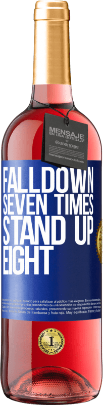 «Falldown seven times. Stand up eight» Edizione ROSÉ