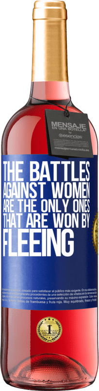 29,95 € Free Shipping | Rosé Wine ROSÉ Edition The battles against women are the only ones that are won by fleeing Blue Label. Customizable label Young wine Harvest 2023 Tempranillo