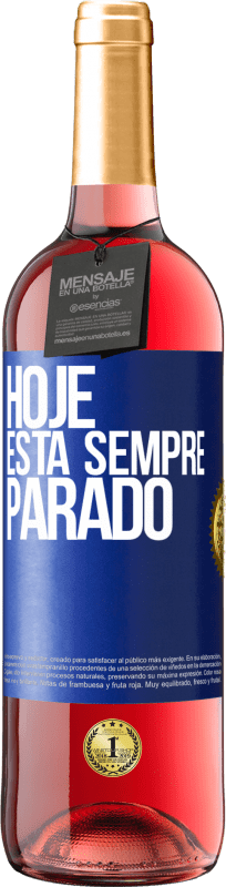 29,95 € | Vinho rosé Edição ROSÉ Hoje está sempre parado Etiqueta Azul. Etiqueta personalizável Vinho jovem Colheita 2024 Tempranillo