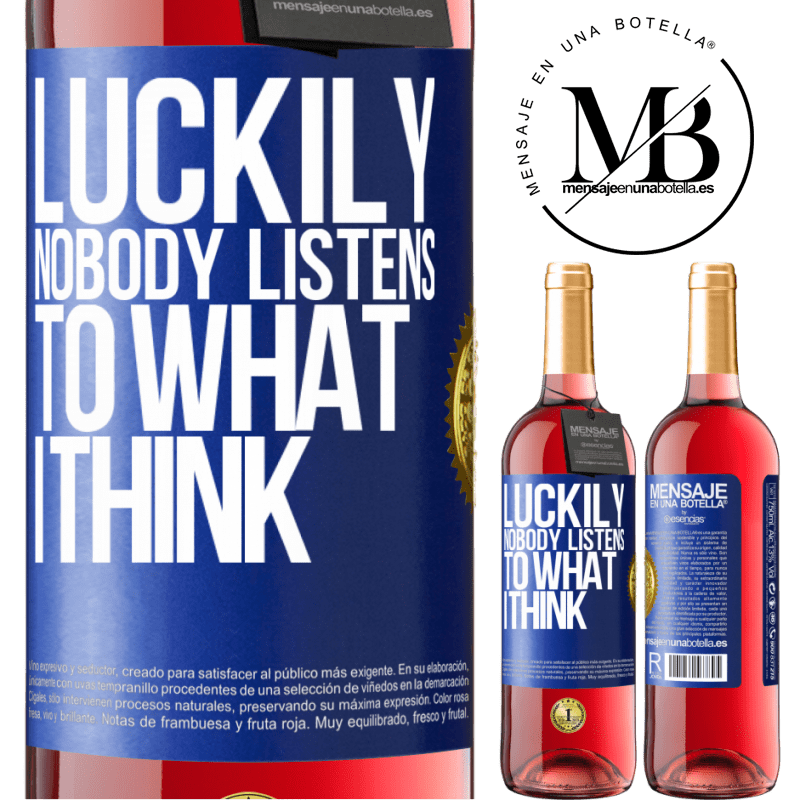29,95 € Free Shipping | Rosé Wine ROSÉ Edition Luckily nobody listens to what I think Blue Label. Customizable label Young wine Harvest 2021 Tempranillo