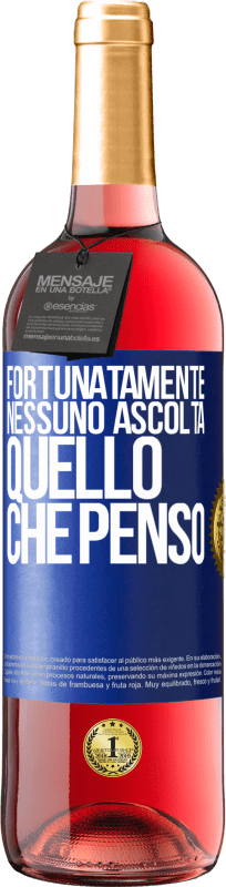 29,95 € Spedizione Gratuita | Vino rosato Edizione ROSÉ Fortunatamente nessuno ascolta quello che penso Etichetta Blu. Etichetta personalizzabile Vino giovane Raccogliere 2025 Tempranillo