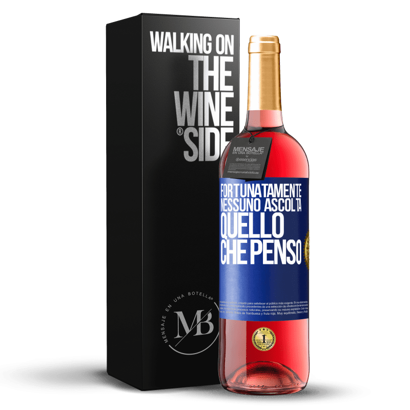 29,95 € Spedizione Gratuita | Vino rosato Edizione ROSÉ Fortunatamente nessuno ascolta quello che penso Etichetta Blu. Etichetta personalizzabile Vino giovane Raccogliere 2024 Tempranillo