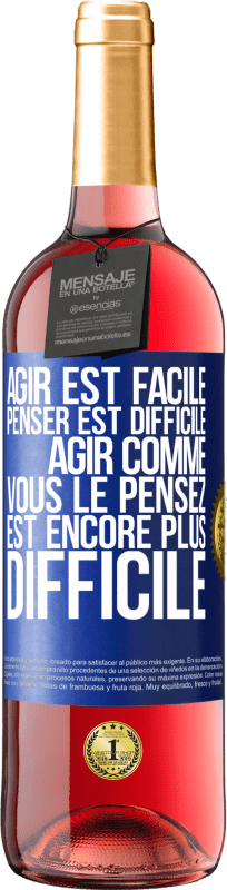 29,95 € Envoi gratuit | Vin rosé Édition ROSÉ Agir est facile, penser est difficile. Agir comme vous le pensez est encore plus difficile Étiquette Bleue. Étiquette personnalisable Vin jeune Récolte 2025 Tempranillo
