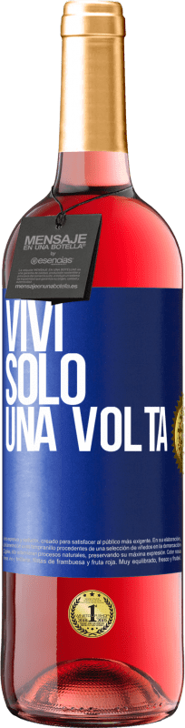 29,95 € | Vino rosato Edizione ROSÉ Vivi solo una volta Etichetta Blu. Etichetta personalizzabile Vino giovane Raccogliere 2023 Tempranillo