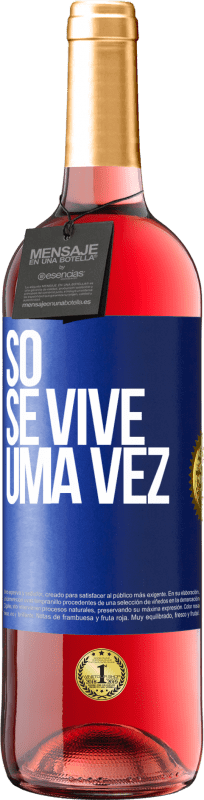 29,95 € | Vinho rosé Edição ROSÉ Só se vive uma vez Etiqueta Azul. Etiqueta personalizável Vinho jovem Colheita 2023 Tempranillo