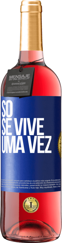 29,95 € | Vinho rosé Edição ROSÉ Só se vive uma vez Etiqueta Azul. Etiqueta personalizável Vinho jovem Colheita 2024 Tempranillo