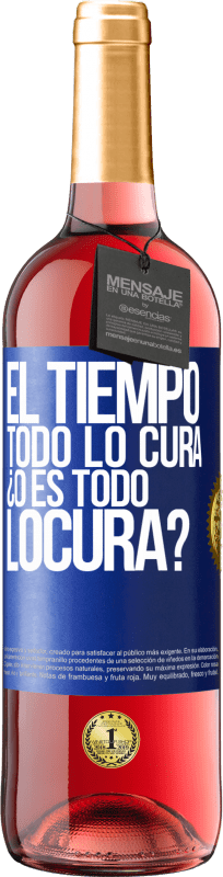 29,95 € | 桃红葡萄酒 ROSÉ版 El tiempo todo lo cura, ¿o es todo locura? 蓝色标签. 可自定义的标签 青年酒 收成 2023 Tempranillo