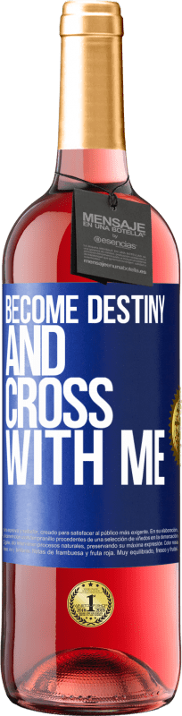 24,95 € Free Shipping | Rosé Wine ROSÉ Edition Become destiny and cross with me Blue Label. Customizable label Young wine Harvest 2021 Tempranillo