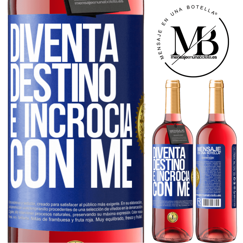 29,95 € Spedizione Gratuita | Vino rosato Edizione ROSÉ Diventa destino e incrocia con me Etichetta Blu. Etichetta personalizzabile Vino giovane Raccogliere 2025 Tempranillo
