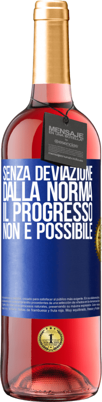 29,95 € | Vino rosato Edizione ROSÉ Senza deviazione dalla norma, il progresso non è possibile Etichetta Blu. Etichetta personalizzabile Vino giovane Raccogliere 2024 Tempranillo