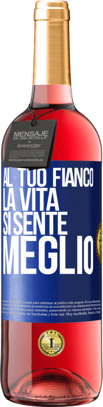 29,95 € | Vino rosato Edizione ROSÉ Al tuo fianco la vita si sente meglio Etichetta Blu. Etichetta personalizzabile Vino giovane Raccogliere 2025 Tempranillo