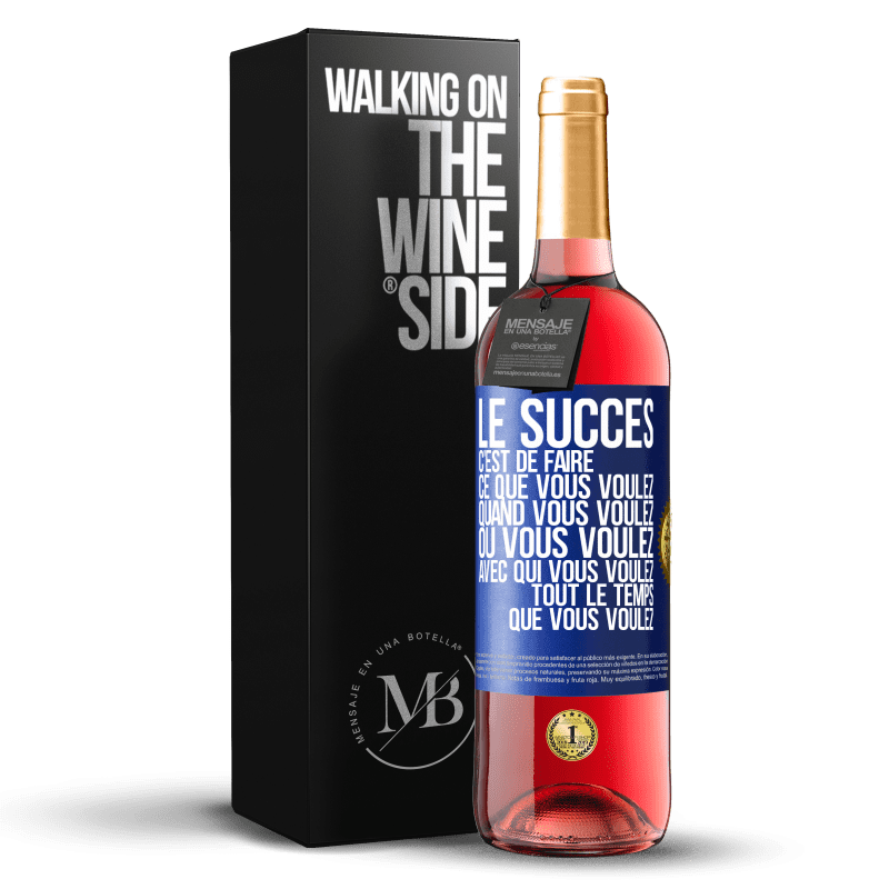29,95 € Envoi gratuit | Vin rosé Édition ROSÉ Le succès c'est de faire ce que vous voulez quand vous voulez où vous voulez avec qui vous voulez tout le temps que vous voulez Étiquette Bleue. Étiquette personnalisable Vin jeune Récolte 2023 Tempranillo