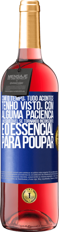29,95 € | Vinho rosé Edição ROSÉ Com o tempo, tudo acontece. Tenho visto, com alguma paciência, o inesquecível se tornando inconsciente e o essencial para Etiqueta Azul. Etiqueta personalizável Vinho jovem Colheita 2025 Tempranillo