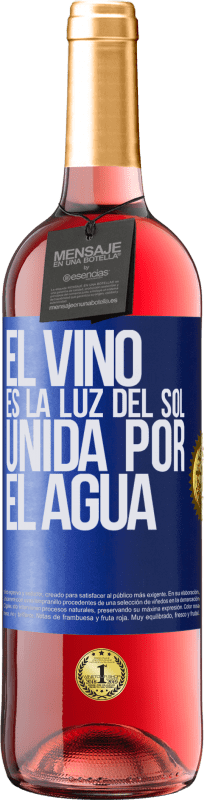 29,95 € | Vino Rosado Edición ROSÉ El vino es la luz del sol, unida por el agua Etiqueta Azul. Etiqueta personalizable Vino joven Cosecha 2023 Tempranillo