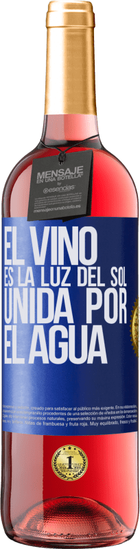 29,95 € | Vino Rosado Edición ROSÉ El vino es la luz del sol, unida por el agua Etiqueta Azul. Etiqueta personalizable Vino joven Cosecha 2024 Tempranillo