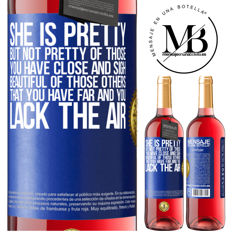 29,95 € Free Shipping | Rosé Wine ROSÉ Edition She is pretty. But not pretty of those you have close and sigh. Beautiful of those others, that you have far and you lack Blue Label. Customizable label Young wine Harvest 2021 Tempranillo