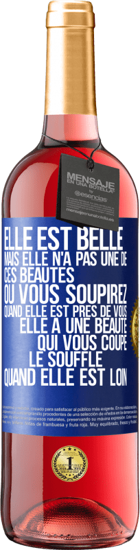 29,95 € | Vin rosé Édition ROSÉ Elle est belle. Mais elle n'a pas une de ces beautés où vous soupirez quand elle est près de vous. Elle a une beauté qui vous co Étiquette Bleue. Étiquette personnalisable Vin jeune Récolte 2024 Tempranillo