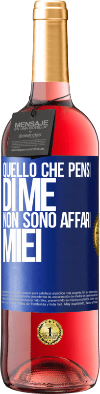 29,95 € Spedizione Gratuita | Vino rosato Edizione ROSÉ Quello che pensi di me non sono affari miei Etichetta Blu. Etichetta personalizzabile Vino giovane Raccogliere 2025 Tempranillo