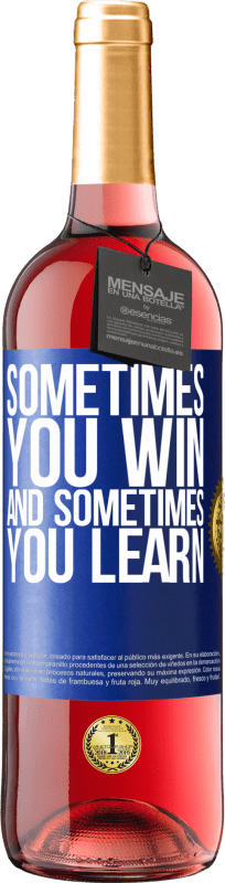29,95 € | Rosé Wine ROSÉ Edition Sometimes you win, and sometimes you learn Blue Label. Customizable label Young wine Harvest 2023 Tempranillo
