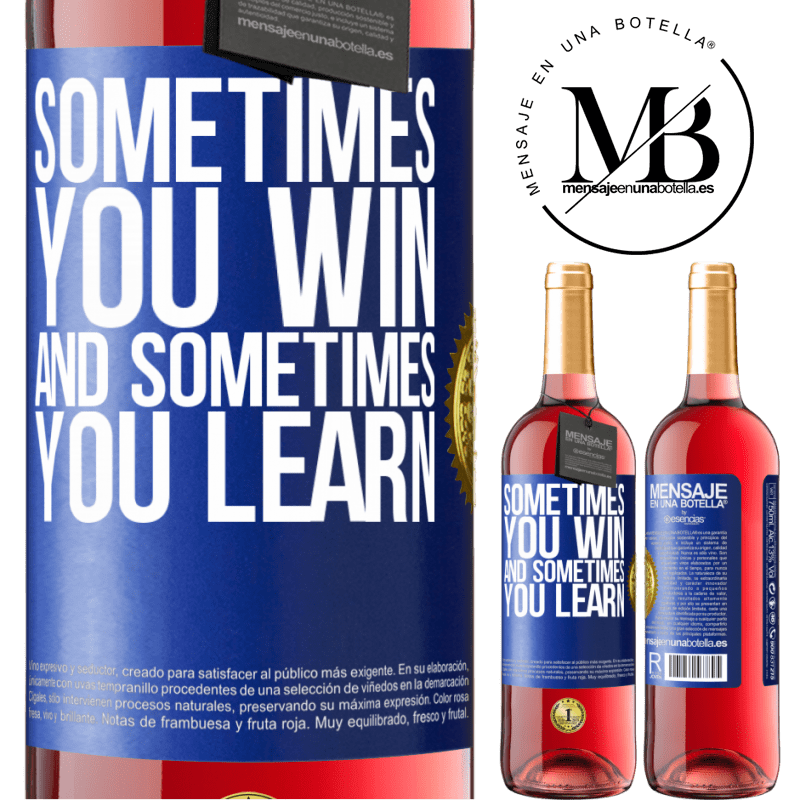 29,95 € Free Shipping | Rosé Wine ROSÉ Edition Sometimes you win, and sometimes you learn Blue Label. Customizable label Young wine Harvest 2022 Tempranillo