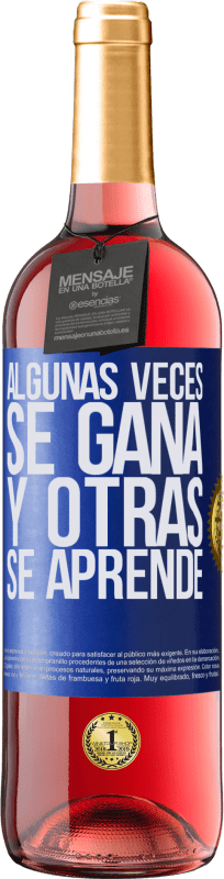 29,95 € | Vino Rosado Edición ROSÉ Algunas veces se gana, y otras se aprende Etiqueta Azul. Etiqueta personalizable Vino joven Cosecha 2025 Tempranillo