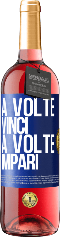 29,95 € | Vino rosato Edizione ROSÉ A volte vinci, a volte impari Etichetta Blu. Etichetta personalizzabile Vino giovane Raccogliere 2023 Tempranillo