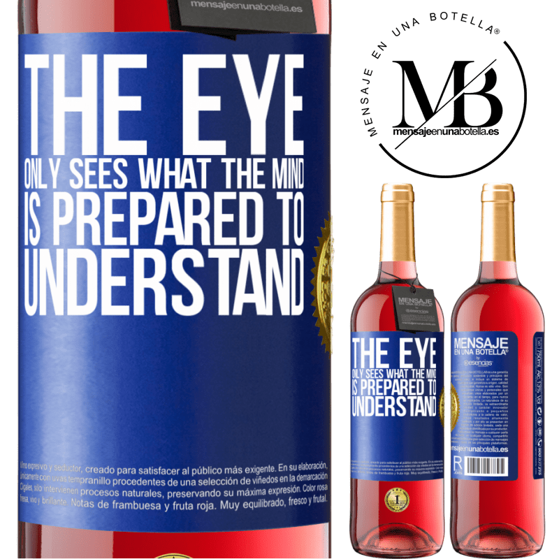 29,95 € Free Shipping | Rosé Wine ROSÉ Edition The eye only sees what the mind is prepared to understand Blue Label. Customizable label Young wine Harvest 2021 Tempranillo